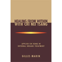 Healing From Within With Chi Nei Tsang - Applied Chi Kung in Internal Organs Treatment book